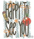 Happy To See You