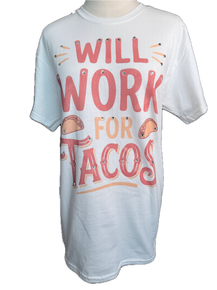 Will Work For Tacos