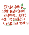 Santa Saw Your Instagram