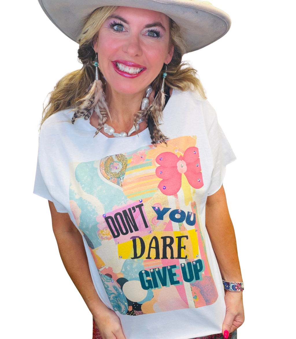 Don't You Dare Give Up