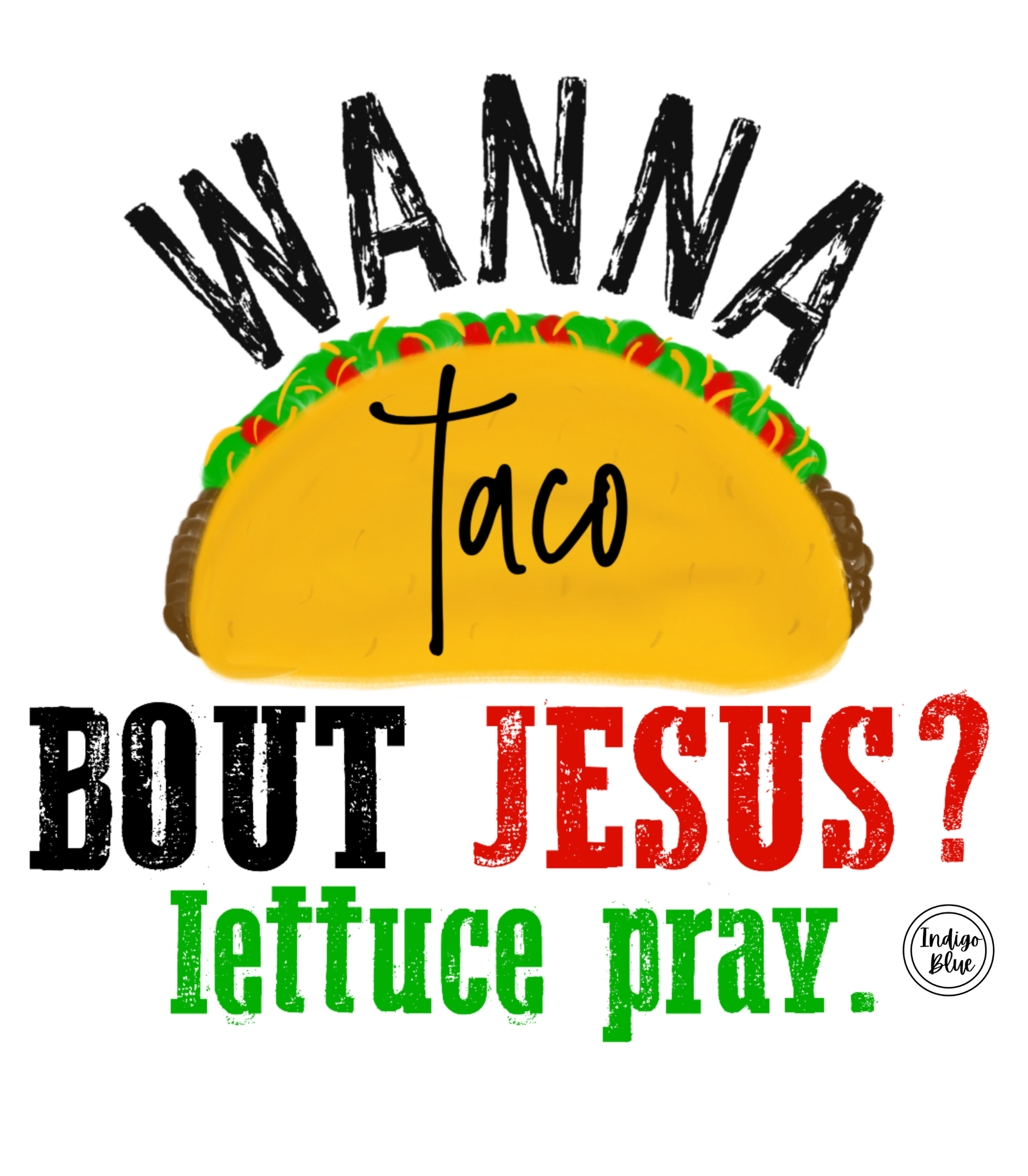 Wanna Taco Bout Jesus