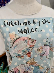 Catch Me By The Water