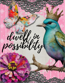 Dwell In Possibility